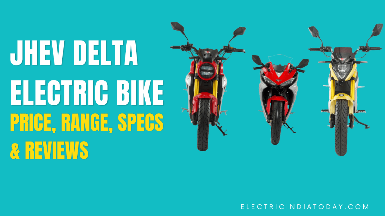 JHEV Delta Electric Bike Price, Range, Specs & Reviews