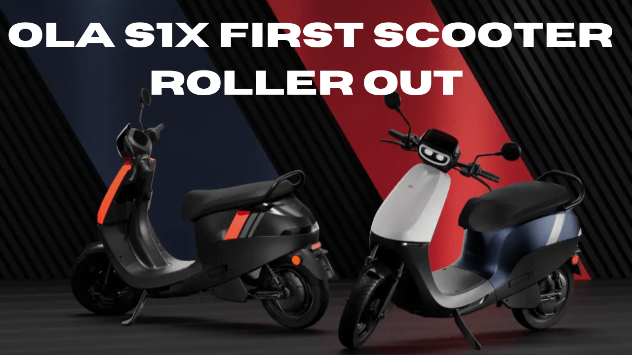 OLA S1X first scooter rolle out