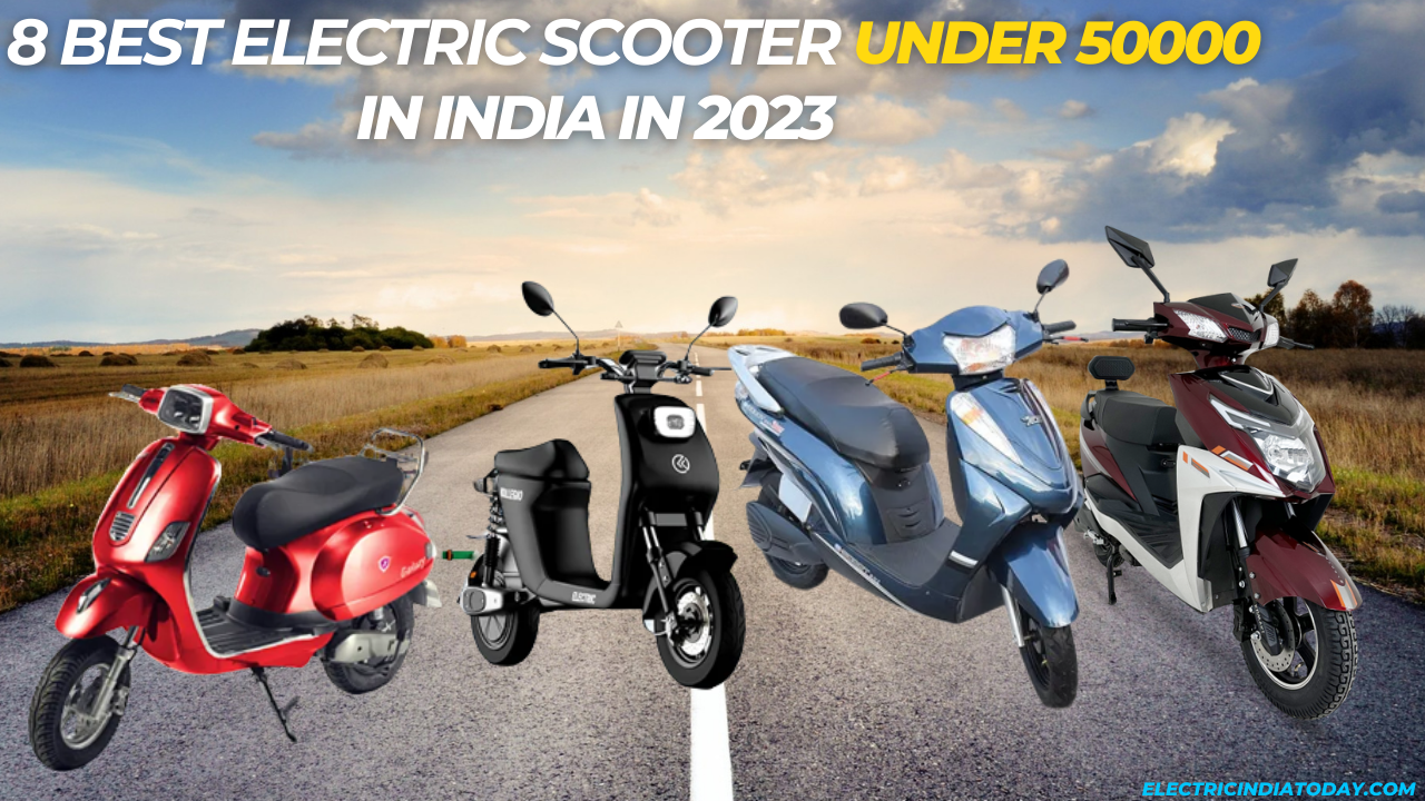 8 Best Electric Scooter Under 50000 In India In 2024